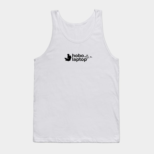 Hobo with a Laptop - Black logo Tank Top by hobolaptop